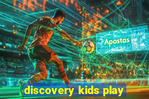 discovery kids play